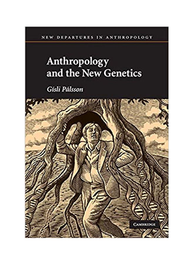 Anthropology and the New Genetics Hardcover English by Gísli Pálsson - 2007