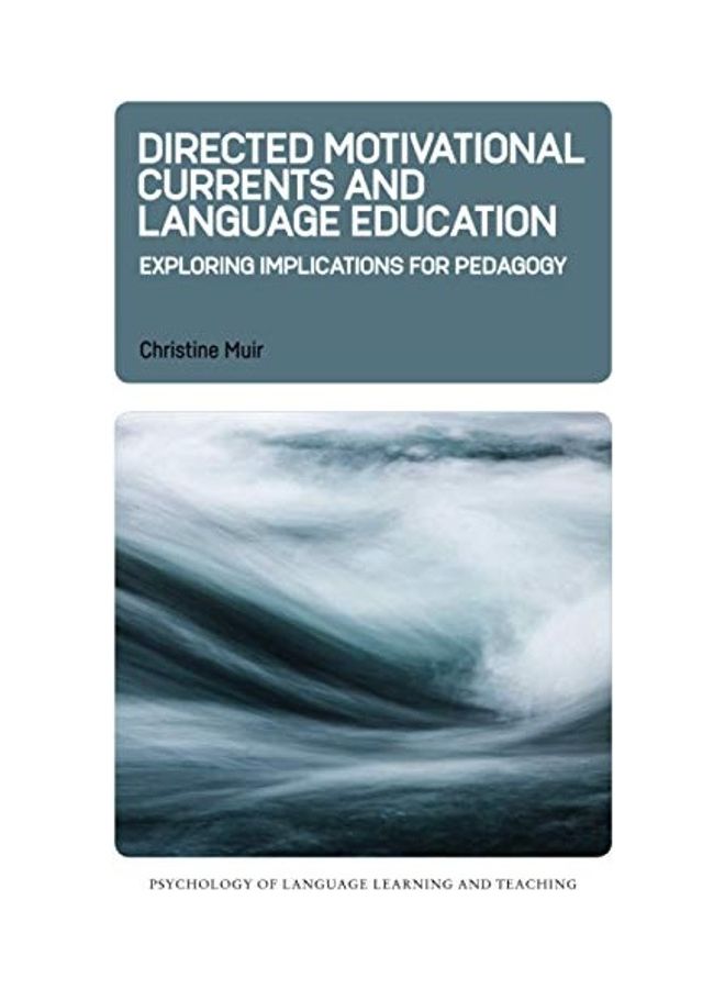 Directed Motivational Currents And Language Education Paperback English by Christine Muir