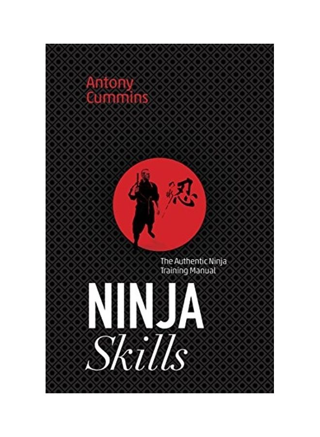 Ninja Skills Paperback English by Antony Cummins - 43174