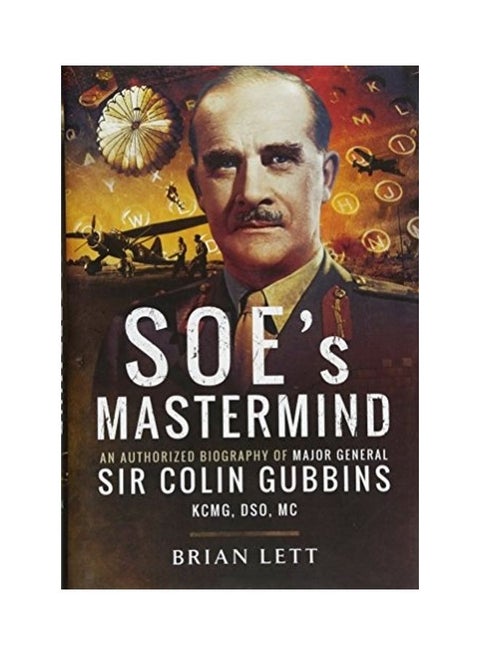 Soe's MasterMind The Authorised Biography Of Major General Sir Colin Gubbins Kcmg Dso Mc hardcover english