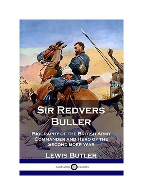 Sir Redvers Buller: Biography of the British Army Commander and Hero of the Second Boer War paperback english