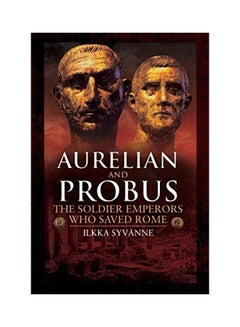 Aurelian And Probus Hardcover English by Ilkka Syvänne 