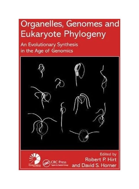 Organelles, Genomes and Eukaryote Phylogeny: An Evolutionary Synthesis in the Age of Genomics paperback english