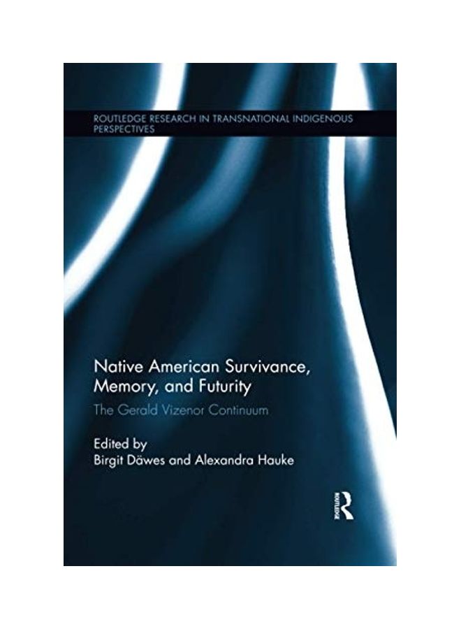 Native American Survivance, Memory, And Futurity paperback english