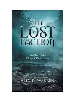 The Lost Faction: Book Two in the Ellington Forest Series Paperback English by Alex K. Warren - 2018