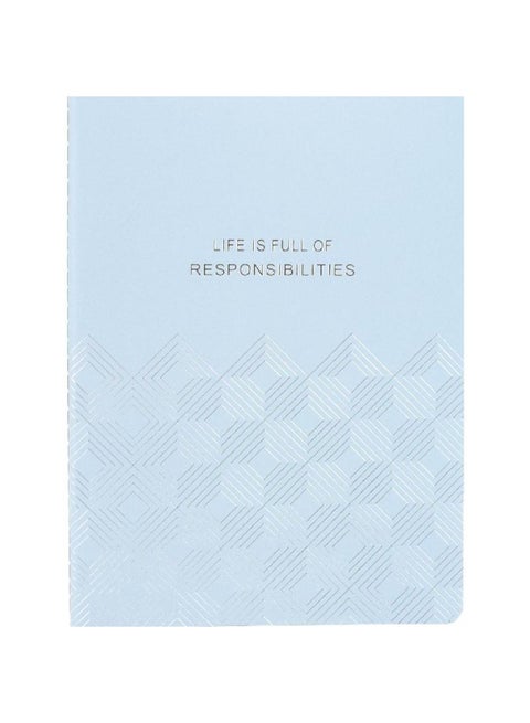 Life Is Full Of Responsibility Notebook Blue