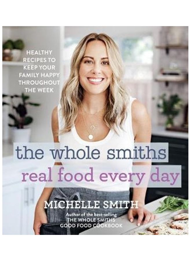Whole Smiths Real Food Every Day Paperback English by Michelle Smith - 44194