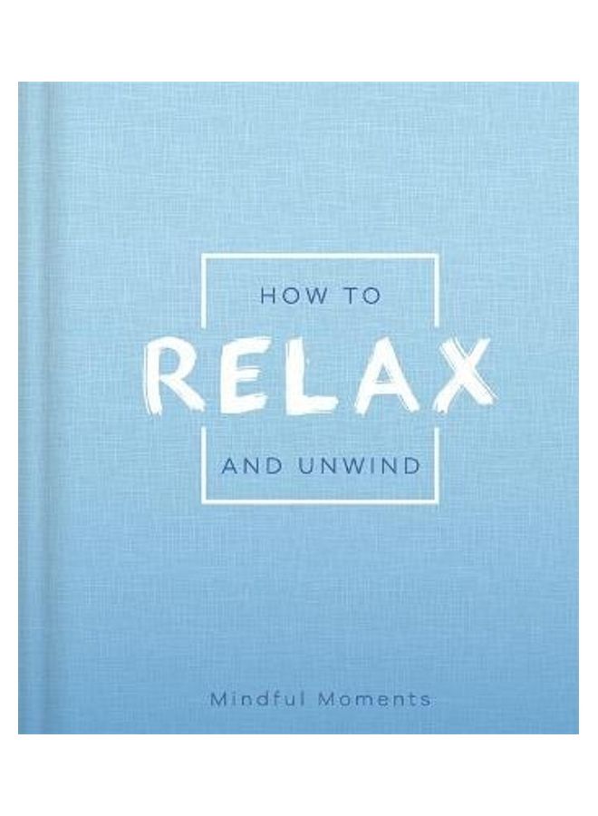 How To Relax And Unwind Paperback English by Igloo Books Ltd - 38544 - v1625635941/N48826143A_1