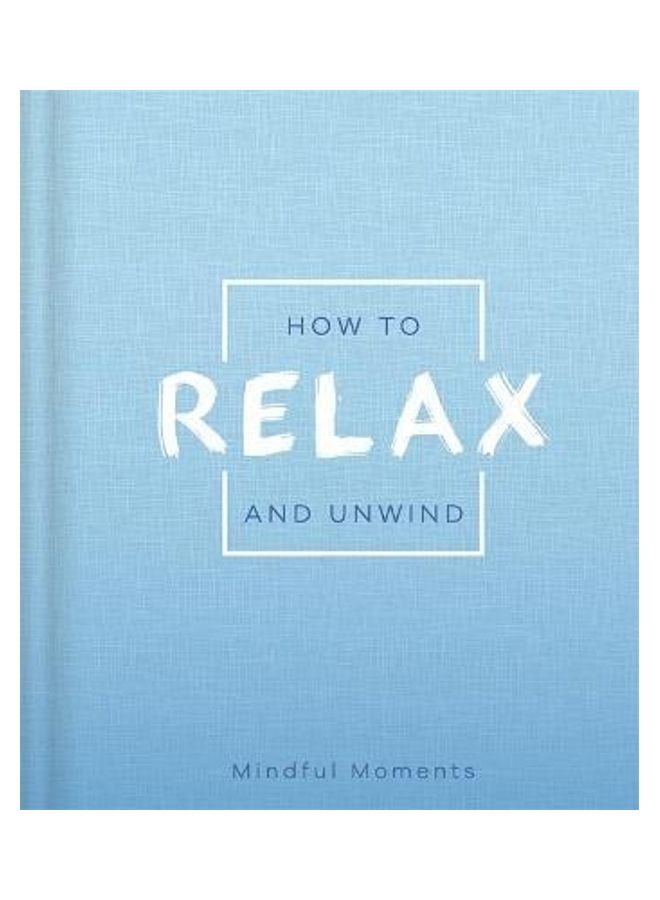 How To Relax And Unwind Paperback English by Igloo Books Ltd - 38544