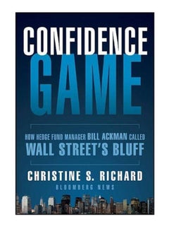 Confidence Game: How Hedge Fund Manager Bill Ackman Called Wall Street's Bluff Audiobook English by Richard - 2011 