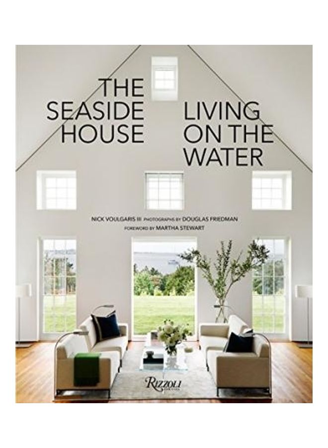 The Seaside House: Living On The Water Paperback English by Nick Voulgaris III 
