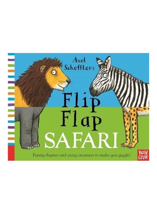 Axel Scheffler's Flip Flap Safari Paperback English by Axel Scheffler