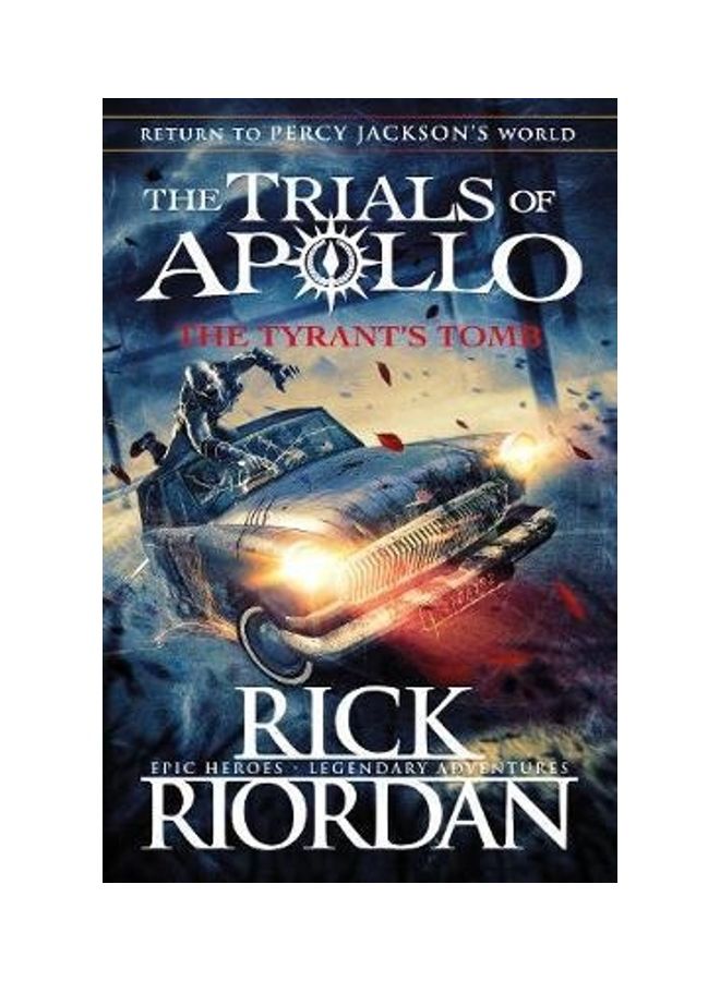 The Tyrant's Tomb (The Trials Of Apollo Book 4) Paperback English by Rick Riordan 