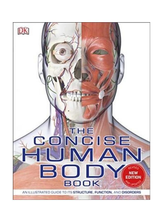 The Concise Human Body Book: An Illustrated Guide To Its Structure, Function And Disorders Paperback English by DK - 43622 