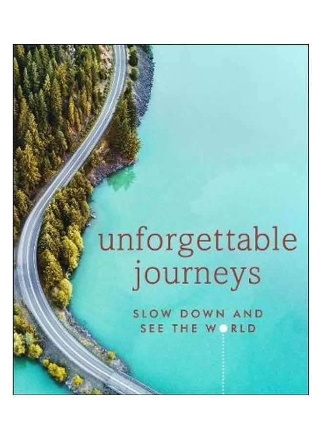 Unforgettable Journeys Paperback English by DK Eyewitness
