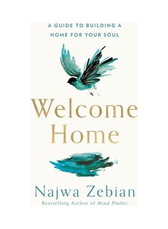 Welcome Home: A Guide To Building A Home For Your Soul Paperback English by Najwa Zebian - 44348 