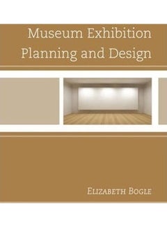Museum Exhibition Planning And Design paperback english