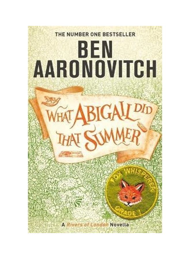 What Abigail Did That Summer: A Rivers Of London Novella Paperback English by Ben Aaronovitch