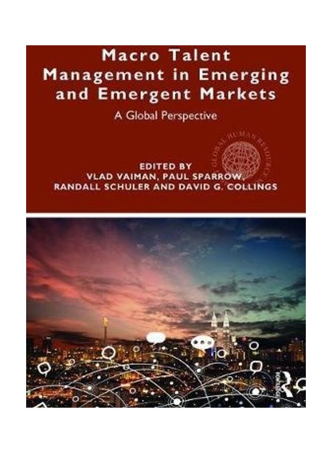 Macro Talent Management In Emerging And Emergent Markets: A Global Perspective Paperback English 