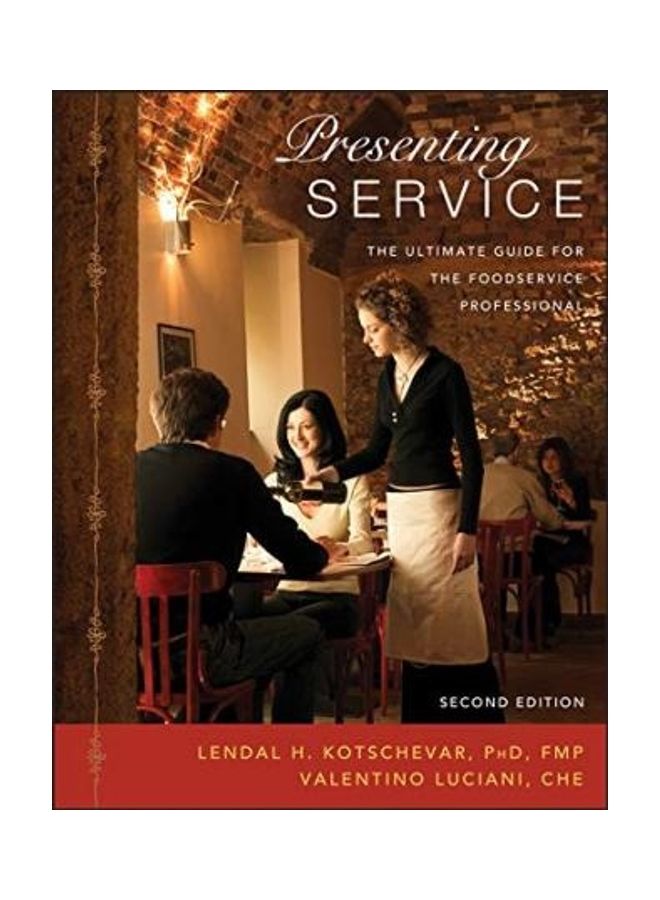 Presenting Service: The Ultimate Guide For The Foodservice Professional Paperback English by Lendal Henry Kotschevar 
