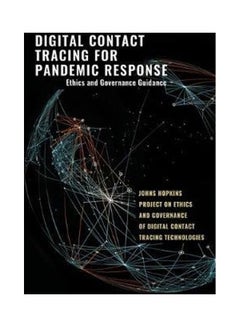 Digital Contact Tracing For Pandemic Response: Ethics And Governance Guidance Paperback English by John Hopkins