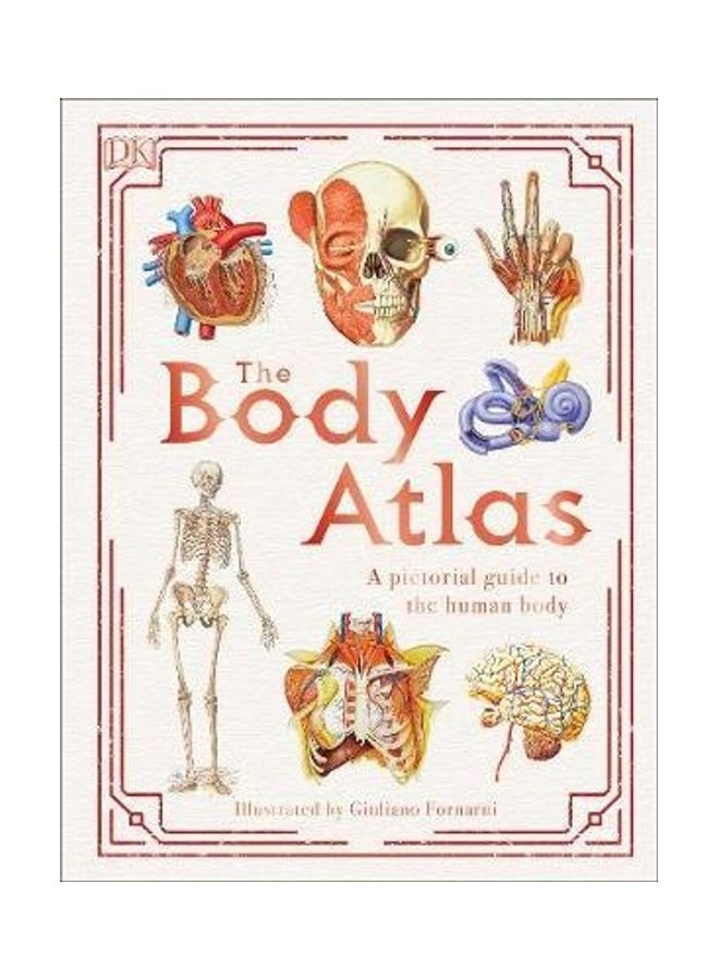 The Body Atlas: A Pictorial Guide To The Human Body paperback english 