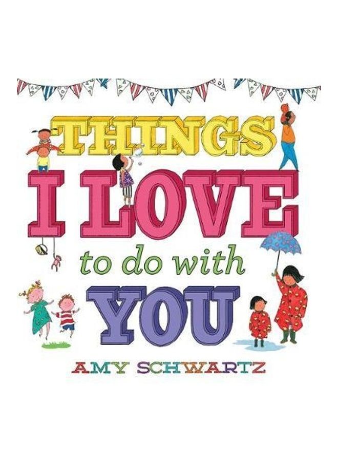Things I Love To Do With You Paperback English by Amy Schwartz