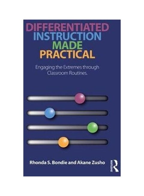 Differentiated Instruction Made Practical: Engaging The Extremes Through Classroom Routines paperback english