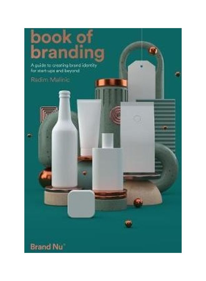 Book Of Branding: A Guide To Creating Brand Identity For Start-Ups And Beyond Paperback English by Radim Malinic - 43780 