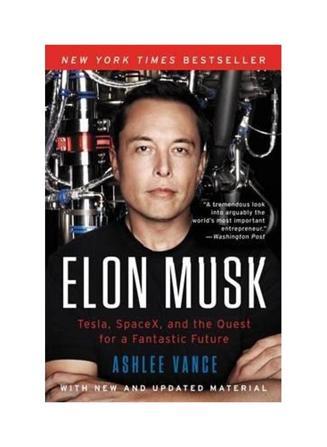 Elon Musk: Tesla, Spacex, And The Quest For A Fantastic Future Paperback English by Ashlee Vance - 42759