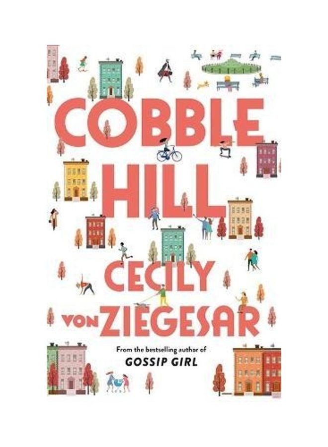 Cobble Hill: From The Bestselling Author Of Gossip Girl Paperback English by Cecily Von Ziegesar
