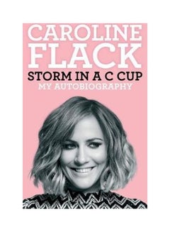 Storm In A C Cup: My Autobiography Paperback English by Caroline Flack