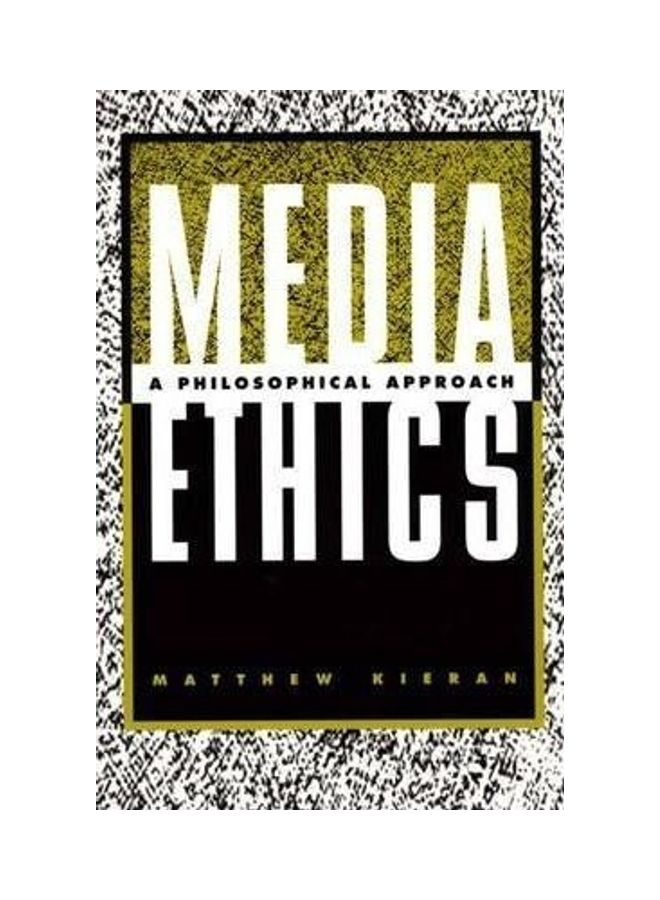 Media Ethics: A Philosophical Approach paperback english 