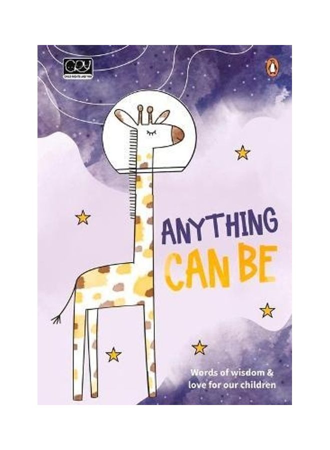 Anything Can Be: Words Of Wisdom And Love For Our Children Paperback English 