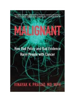 Malignant: How Bad Policy And Bad Evidence Harm People With Cancer paperback english - v1626101455/N49091287A_1