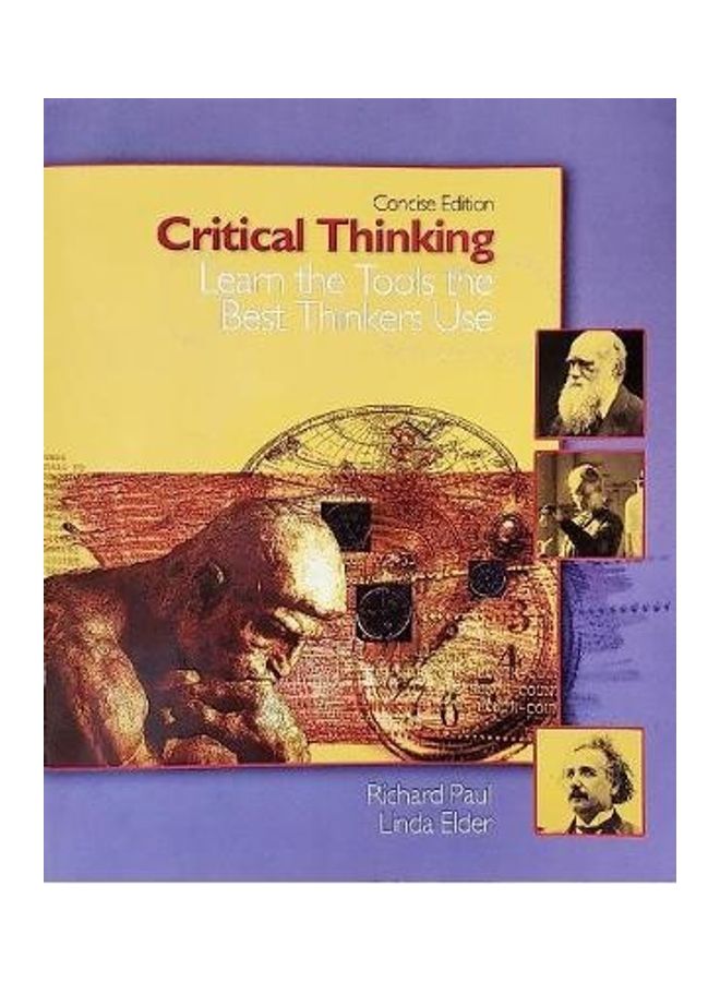 Critical Thinking: Learn The Tools The Best Thinkers Use Paperback English by Linda Elder 