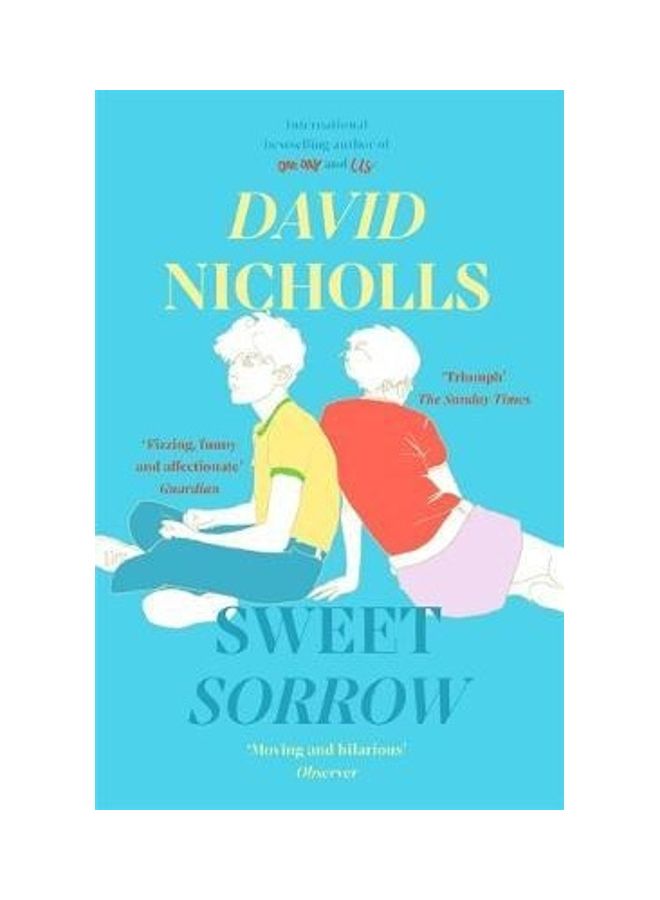 Sweet Sorrow: The New Sunday Times Bestseller From The Author Of One Day paperback english