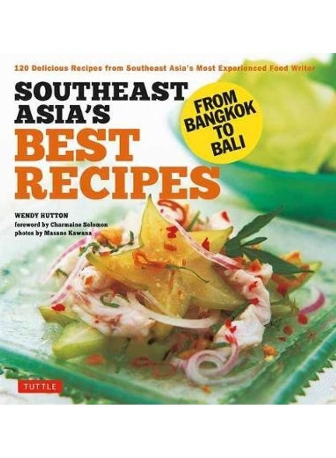 Southeast Asia's Best Recipes Paperback English by Wendy Hutton
