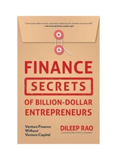 Finance Secrets Of Billion-Dollar Entrepreneurs Paperback English by Dileep Rao - 38545 