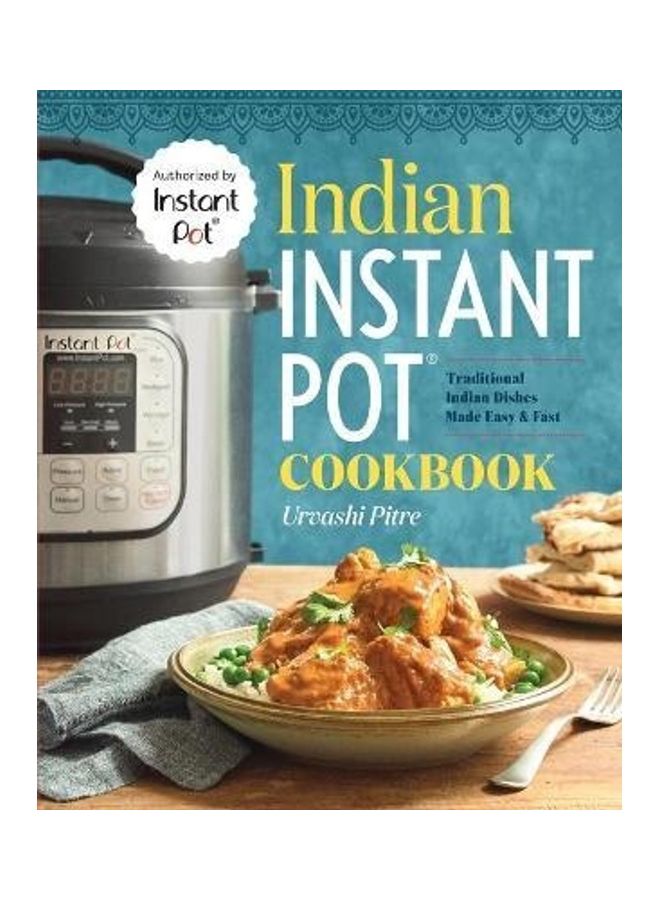 Indian Instant Pot Cookbook Paperback English by Urvashi Pitre - 38542