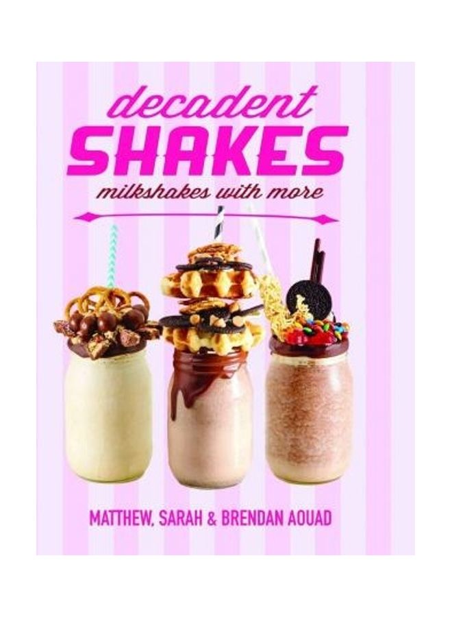Decadent Shakes Paperback English by Matthew Aouad - 2016