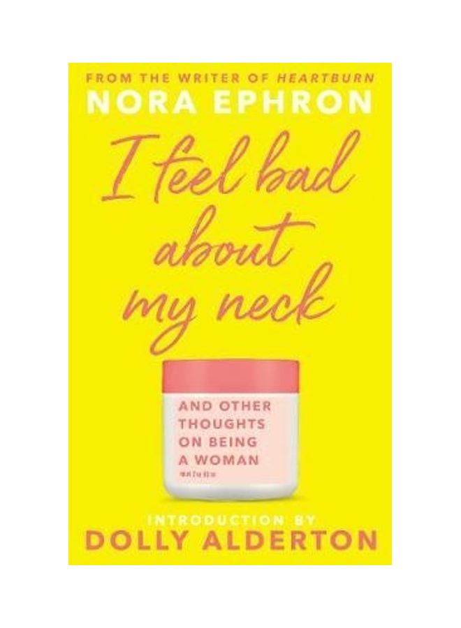 I Feel Bad About My Neck: Dolly Alderton Introduction paperback english 
