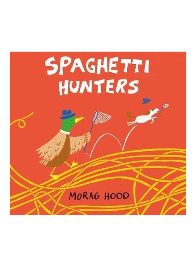 Spaghetti Hunters Paperback English by Morag Hood - 44035