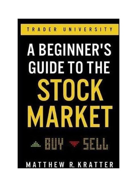 A Beginner's Guide To The Stock Market: Everything You Need To Start Making Money Today Paperback English by Matthew R Kratter - 43606