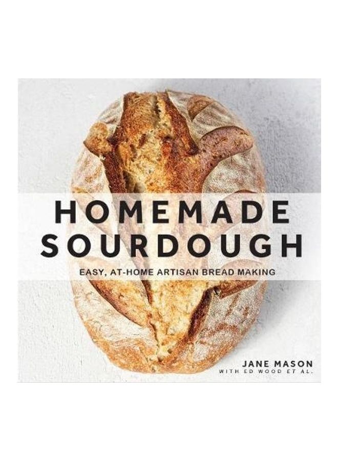 Homemade Sourdough: Easy, At-Home Artisan Bread Making Paperback English by Jane Mason - 44313