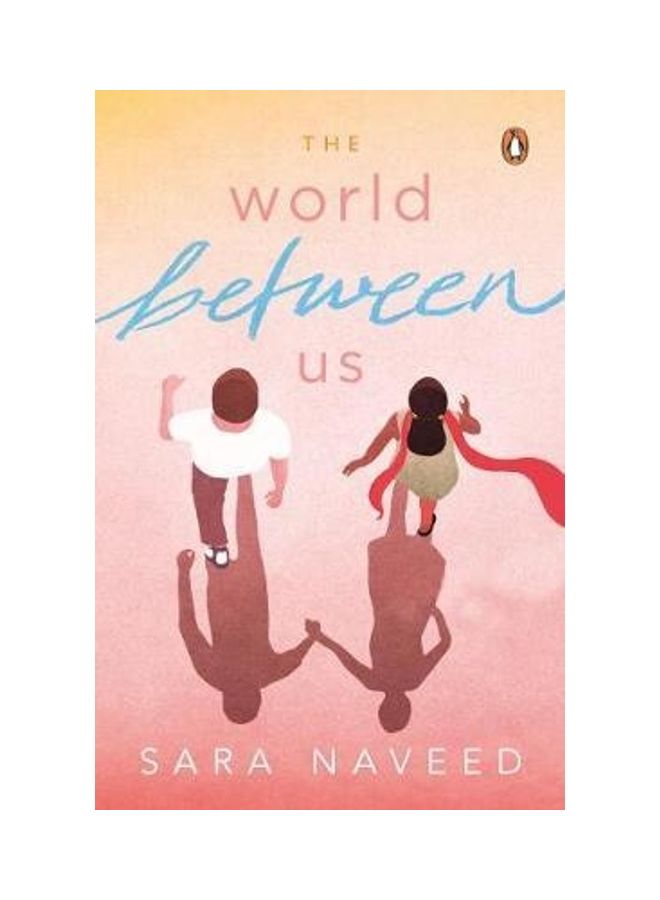 The World Between Us Paperback English by Sara Naveed - 43875 