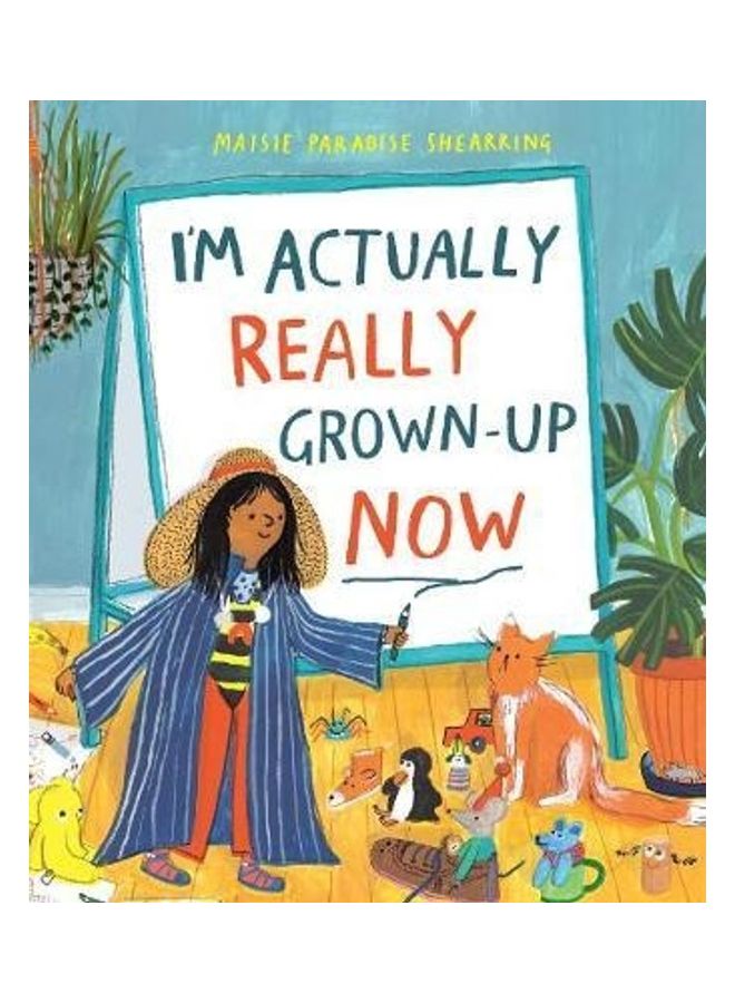 I'm Actually Really Grown-Up Now Paperback English by Maisie Paradise Shearring 