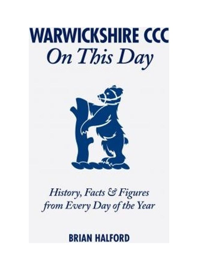 Warwickshire CCC On This Day Paperback English by Brian Halford - 2012 