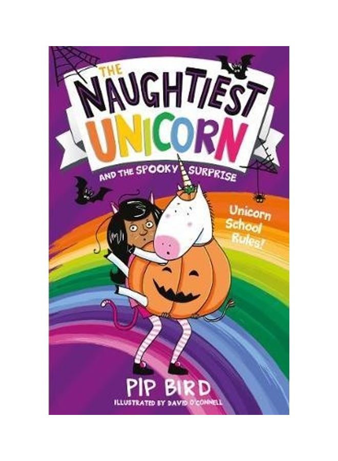 The Naughtiest Unicorn And The Spooky Surprise Paperback English by Pip Bird 