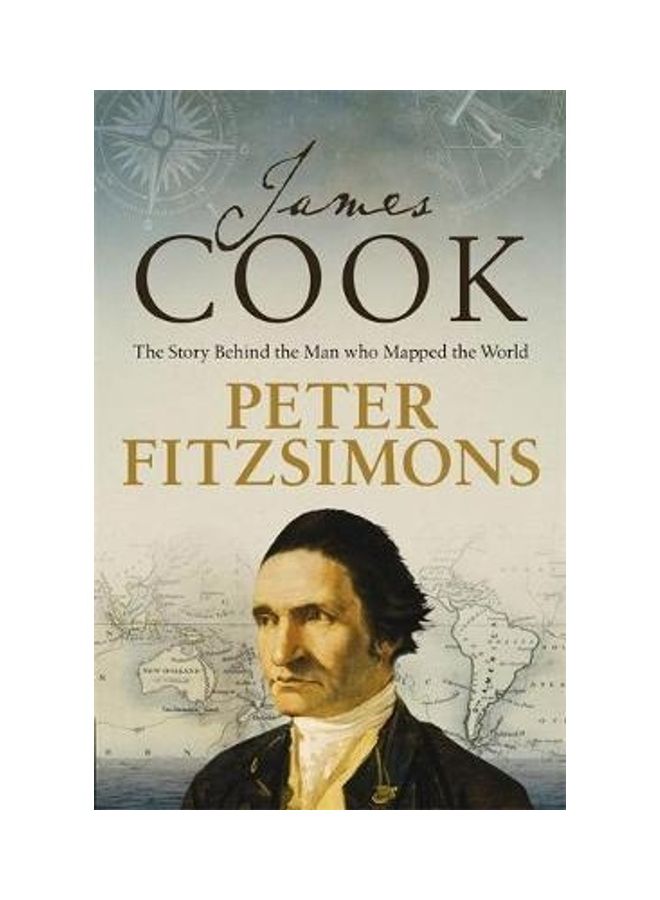 James Cook: The Story Of The Man Who Mapped The World Paperback English by Peter FitzSimons - 43958 